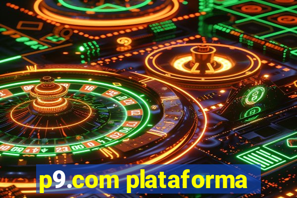 p9.com plataforma